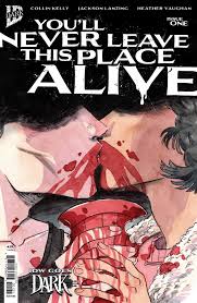 You'll Never Leave This Place Alive #1 Cover C Morgan Beem IDW Goes Dark Variant