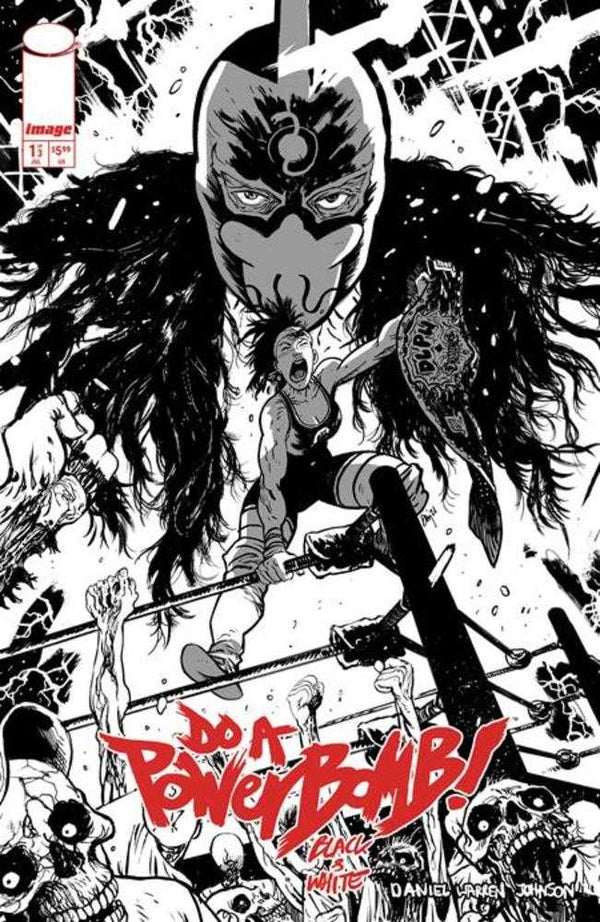 Do a Powerbomb: Black & White #1 (Cover B Daniel Warren Johnson Variant)