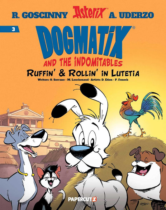 Dogmatic & The Indomitables vol. 3: Ruffin' & Rollin' in Lutetia