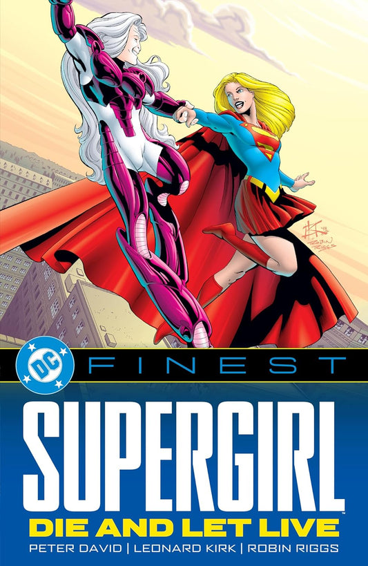 DC Finest: Supergirl - Die and Let Live