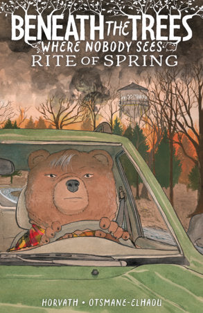 Beneath the Trees Where Nobody Sees: Rite of Spring HC (DM Cover)