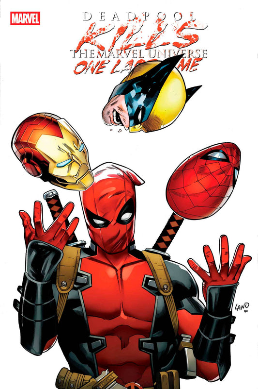 Deadpool Kills The Marvel Universe One Last Time #1 (Greg Land Cover)