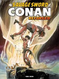 The Savage Sword of Conan: Reforged #4 (Cover D Neal Adams Foil Variant)